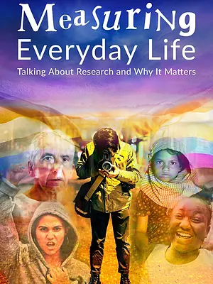 Cover image of the book Measuring Everyday Life: Talking About Research and Why It Matters