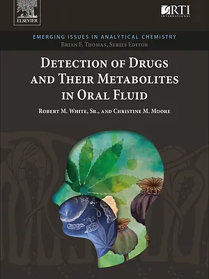 Detection of drugs and their metabolites in oral fluid