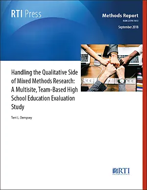 Handling the qualitative side of mixed methods research: A multisite, team-based high school education evaluation study