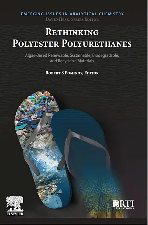 Cover image for publication: Rethinking polyester polyurethanes: Algae-based renewable, sustainable, biodegradable, and recyclable materials