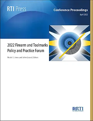 Cover image for publication: 2022 Firearm and Toolmarks Policy and Practice Forum