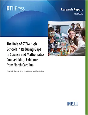 Cover image for publication: The role of STEM high schools in reducing gaps in science and mathematics coursetaking: Evidence from North Carolina