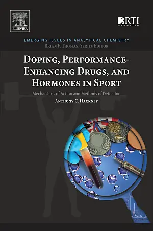 Doping, performance-enhancing drugs, and hormones in sport: Mechanisms of action and methods of detection