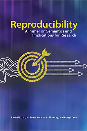 Cover image for publication: Reproducibility: A primer on semantics and implications for research