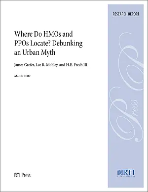 Cover image for publication: Where do HMOs and PPOs locate? Debunking an urban myth