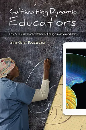 Cover image for publication: Cultivating dynamic educators: Case studies in teacher behavior change in Africa and Asia