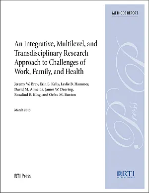 Cover image for publication: An integrative, multilevel, and transdisciplinary research approach to challenges of work, family, and health