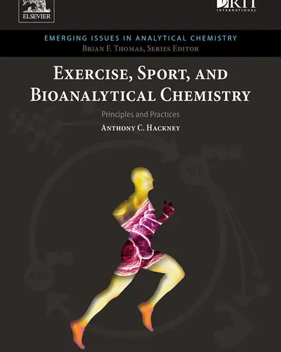 Exercise, sport, and bioanalytical chemistry: Principles and practice
